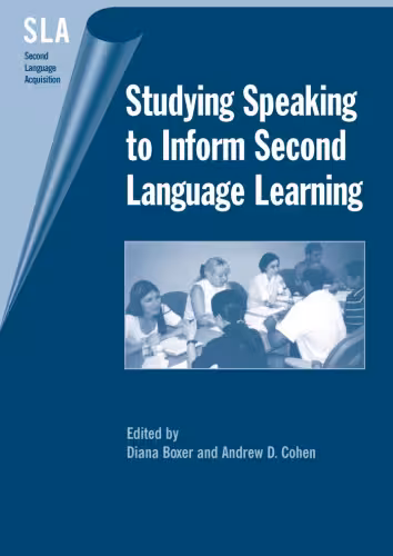 خرید و دانلود نسخه کامل کتاب Studying Speaking to Inform Second Language Learning (Second Language Acquisition (Buffalo, N.Y.), 8.)