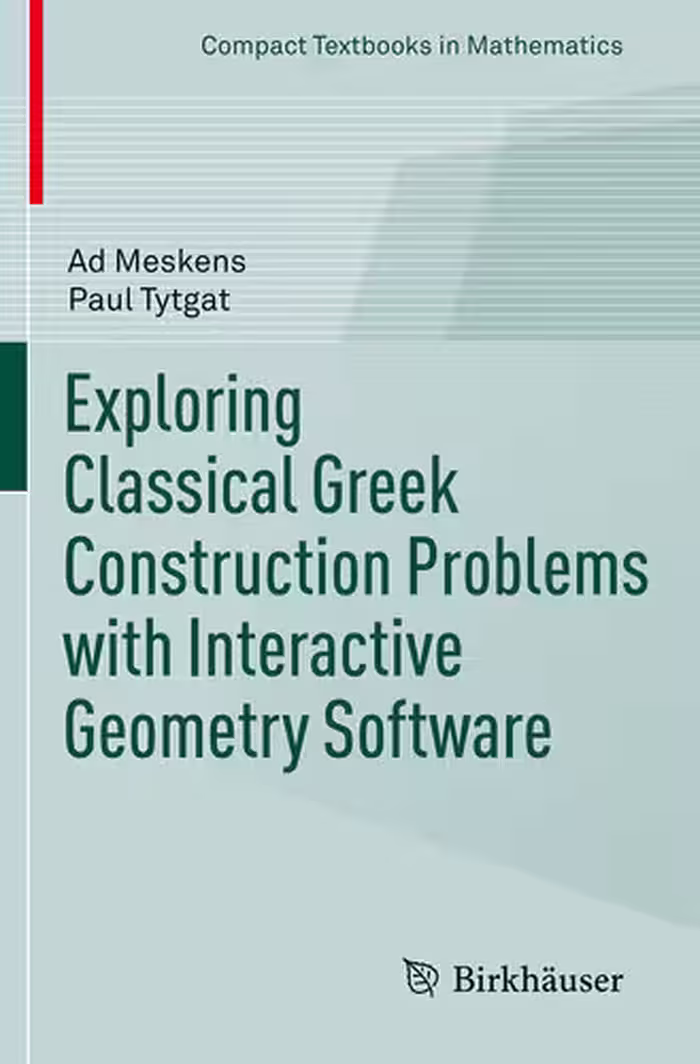خرید و دانلود نسخه کامل کتاب Exploring Classical Greek Construction Problems with Interactive Geometry Software