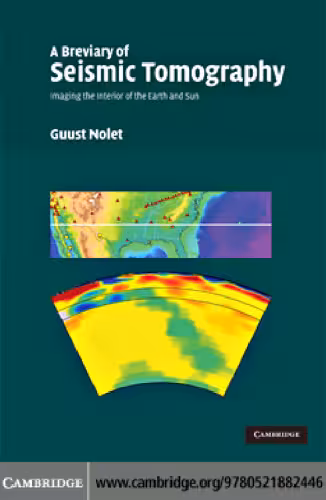 خرید و دانلود نسخه کامل کتاب A Breviary of Seismic Tomography: Imaging the Interior of the Earth and Sun
