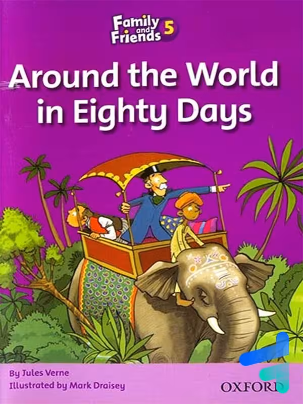 story Family and Friends 5 around the world in eighty days