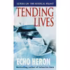 کتاب Tending Lives اثر Echo Heron انتشارات Ivy Books