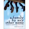 کتاب A Family by Any Other Name اثر Nathan Burgoine and Keph Senett انتشارات Touchwood Editions