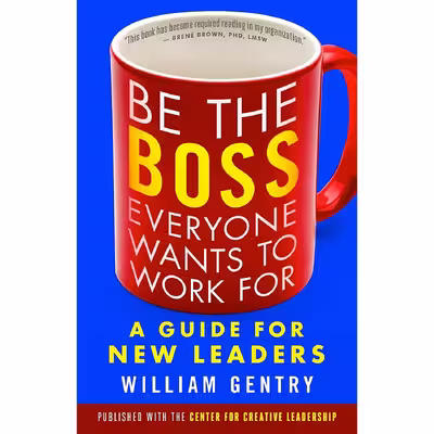 کتاب Be the Boss Everyone Wants to Work For اثر William Gentry انتشارات Berrett-Koehler Publishers