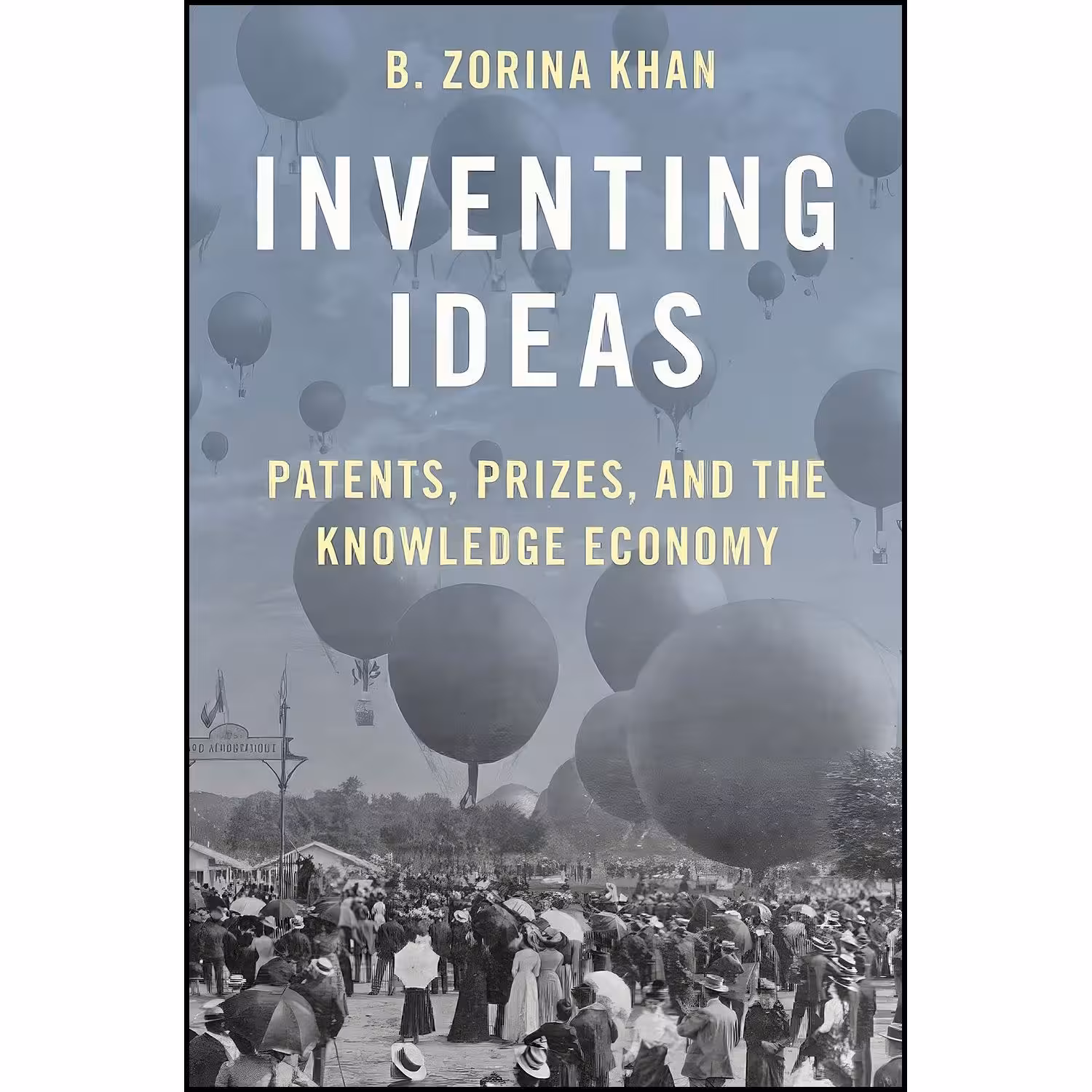 کتاب زبان اصلی Inventing Ideas اثر B Zorina Khan