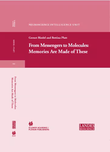 خرید و دانلود نسخه کامل کتاب From Messengers to Molecules: Memories are Made of These (Neuroscience Intelligence Unit)