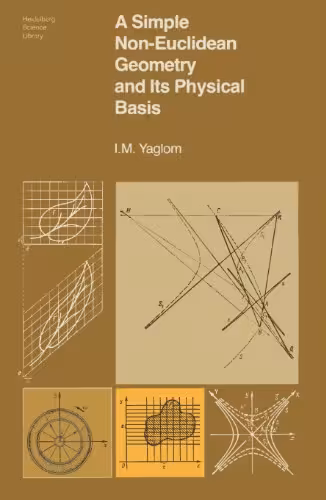 خرید و دانلود نسخه کامل کتاب A Simple Non-Euclidean Geometry and Its Physical Basis