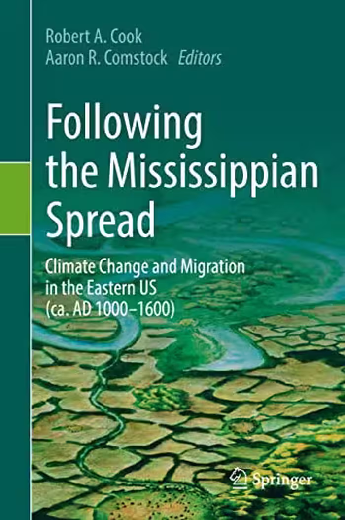 خرید و دانلود نسخه کامل کتاب Following the Mississippian Spread: Climate Change and Migration in the Eastern US (ca. AD 1000-1600)