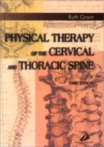 خرید و دانلود نسخه کامل کتاب Physical Therapy of the Cervical and Thoracic Spine, Third Edition