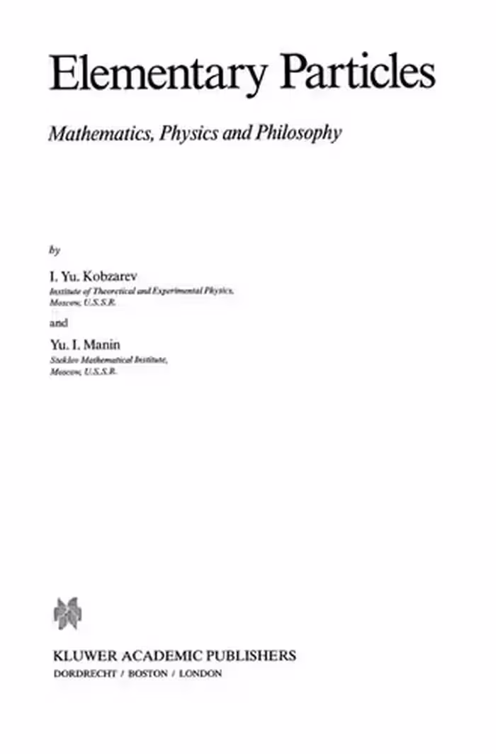 خرید و دانلود نسخه کامل کتاب Elementary Particles. Mathematics, Physics and Philosophy