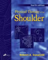 [PDF] دانلود کتاب Physical Therapy Of The Shoulder, 4th ed, 2003