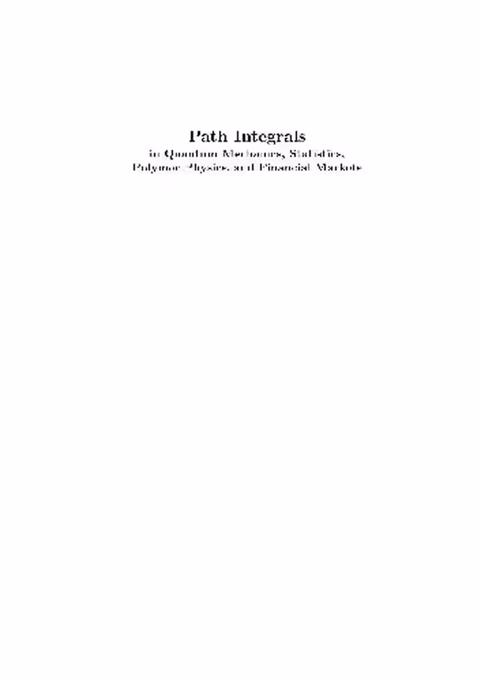 خرید و دانلود نسخه کامل کتاب Path Integrals in Quantum Mechanics, Statistics, Polymer Physics, and Financial Markets