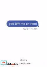 کتاب YOU LEFT ME ON READ