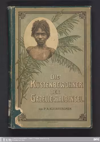 خرید و دانلود نسخه کامل کتاب Die Küstenbewohner der Gazellehalbinsel (Neupommern — deutsche Südsee) ihre Sitten und Gebräuche