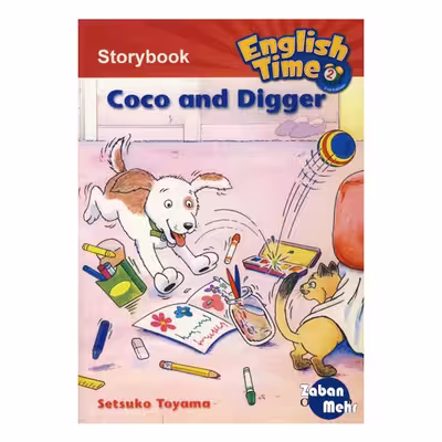 کتاب English Time 2 Storybook Coco and Digger اثر جمعی از نویسندگان انتشارات زبان مهر
