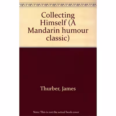 کتاب Collecting Himself اثر James Thurber and Michael J. Rosen انتشارات Mandarin