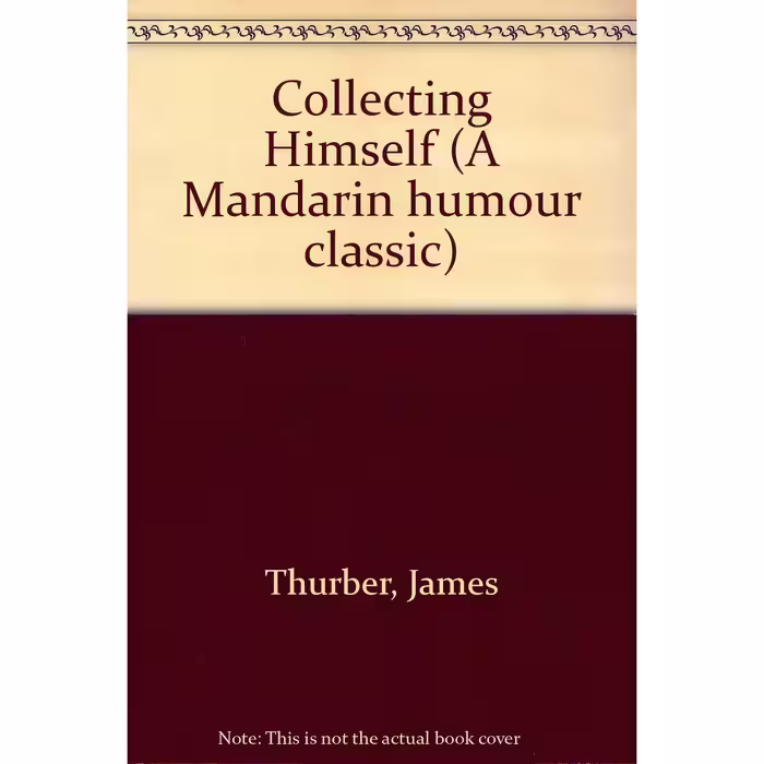 کتاب Collecting Himself اثر James Thurber and Michael J. Rosen انتشارات Mandarin