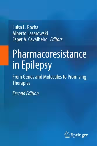 خرید و دانلود نسخه کامل کتاب Pharmacoresistance in Epilepsy. From Genes and Molecules to Promising Therapies.