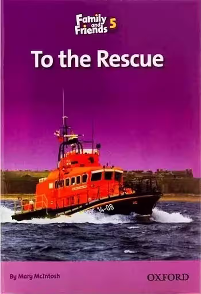 فمیلی اند فرندز ریدرز 5 | کتاب داستان انگلیسی Family and Friends readers 5: To the Rescue