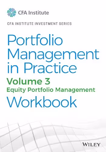 خرید و دانلود نسخه کامل کتاب Portfolio Management in Practice, Volume 3: Equity Portfolio Management Workbook