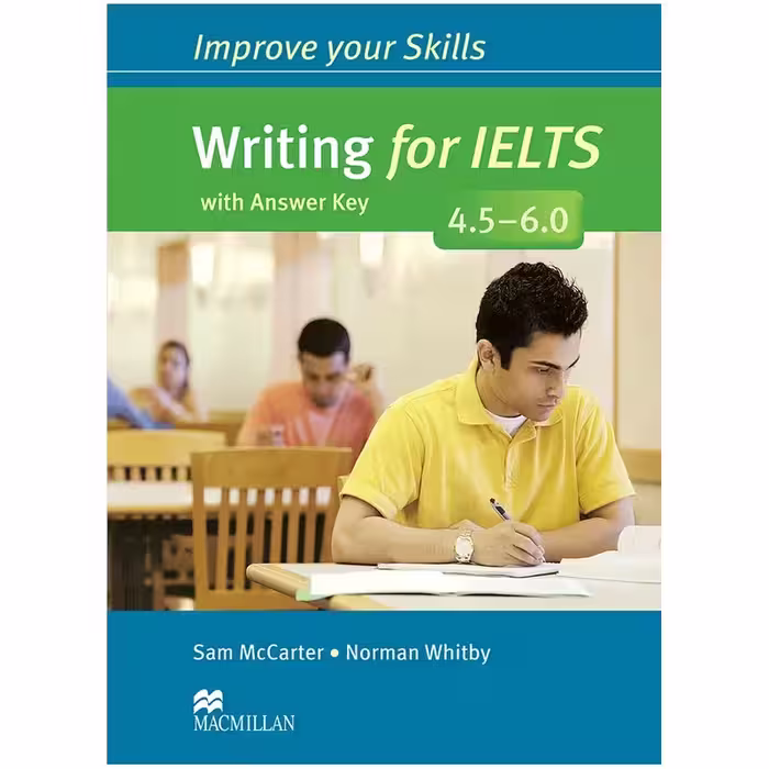 کتاب Improve your Skills Writing for IELTS 4.5-6.0 اثر جمعی از نویسندگان انتشارات MacMillan