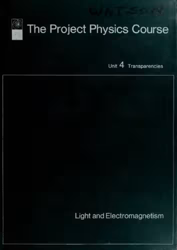 خرید و دانلود نسخه کامل کتاب The Project Physics Course: Transparencies Unit 4: Light and Electromagnetism