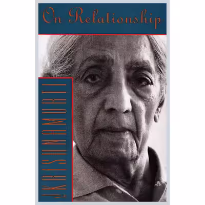 کتاب On Relationship اثر J. Krishnamurti انتشارات HarperOne