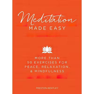 کتاب Meditation Made Easy اثر Preston Bentley انتشارات Adams Media