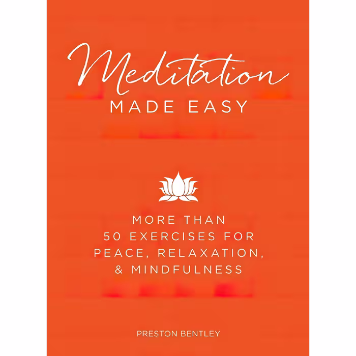 کتاب Meditation Made Easy اثر Preston Bentley انتشارات Adams Media