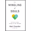 کتاب The Mingling of Souls اثر Matt Chandler انتشارات David C Cook