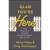 کتاب Glad Youre Here اثر Walker Hayes and Craig Allen Cooper انتشارات Moody Publishers