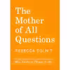 کتاب The Mother of All Questions اثر Rebecca Solnit انتشارات Haymarket Books