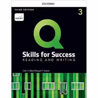 Q Skills for Success Reading and Writing 3 Third Edition