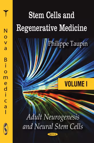 خرید و دانلود نسخه کامل کتاب Stem Cells and Regenerative Medicine: Adult Neurogenesis and Neural Stem Cells, Volume 1