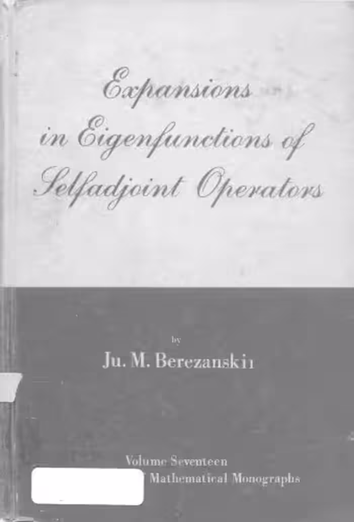 خرید و دانلود نسخه کامل کتاب Expansions in Eigenfunctions of Selfadjoint Operators (Translations of Mathematical Monographs Vol 17)