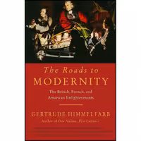 کتاب زبان اصلی The Roads to Modernity اثر Gertrude Himmelfarb انتشارات Vintage