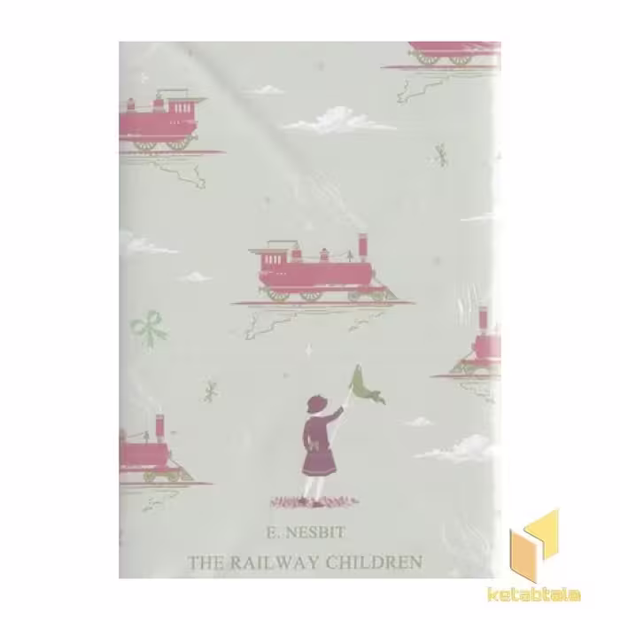 کتاب کتاب زبان انگلیسی بچه های راه آهن23-The rail...children اثر e.nesbit نشر معیار علم