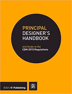  دانلود کتاب Principal Designer's Handbook-Guide To The Cdm Regulations 2015, 2019 - دانلود کتاب های دانشگاهی