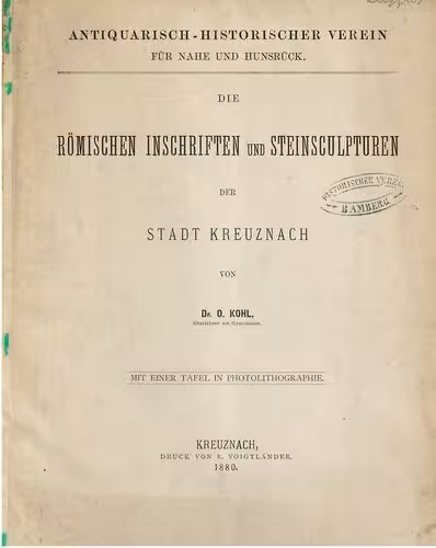 خرید و دانلود نسخه کامل کتاب Die römischen Inschriften und Steinsculpturen der Stadt Kreuznach