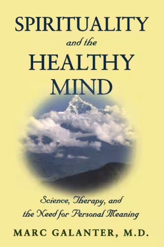 خرید و دانلود نسخه کامل کتاب Spirituality and the Healthy Mind: Science, Therapy, and the Need for Personal Meaning