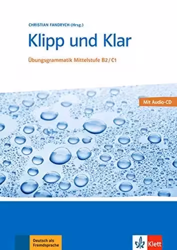 کلیپ اند کلار B2-C1 | کتاب آلمانی Klipp und Klar B2-C1