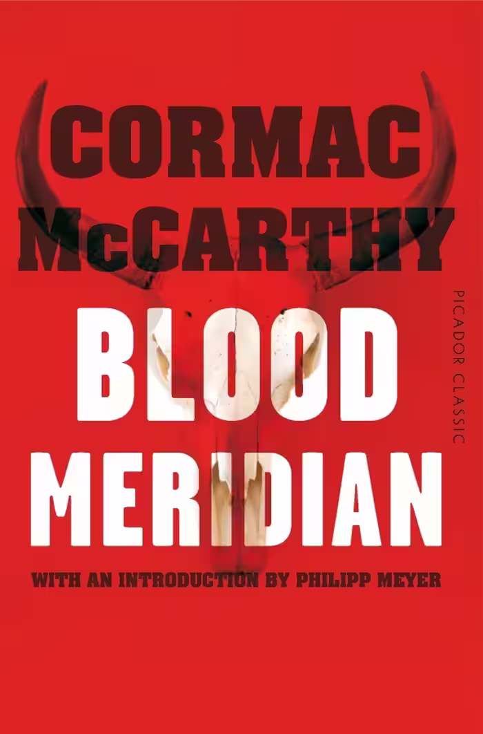 BLOOD MERIDIAN BY CORMAC MCCARTHY