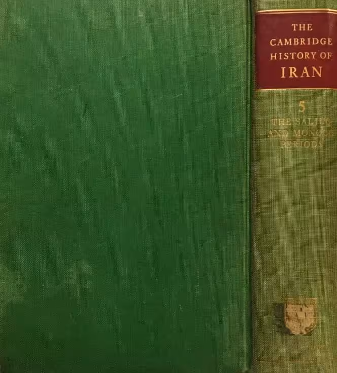 The Cambridge History of Iran(the saljouq and mongol periods)
