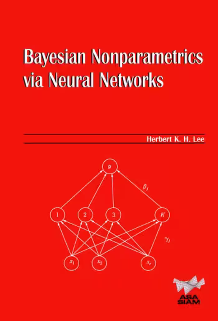 خرید و دانلود نسخه کامل کتاب Baysian Nonparametrics via Neural Networks (ASA-SIAM Series on Statistics and Applied Probability)