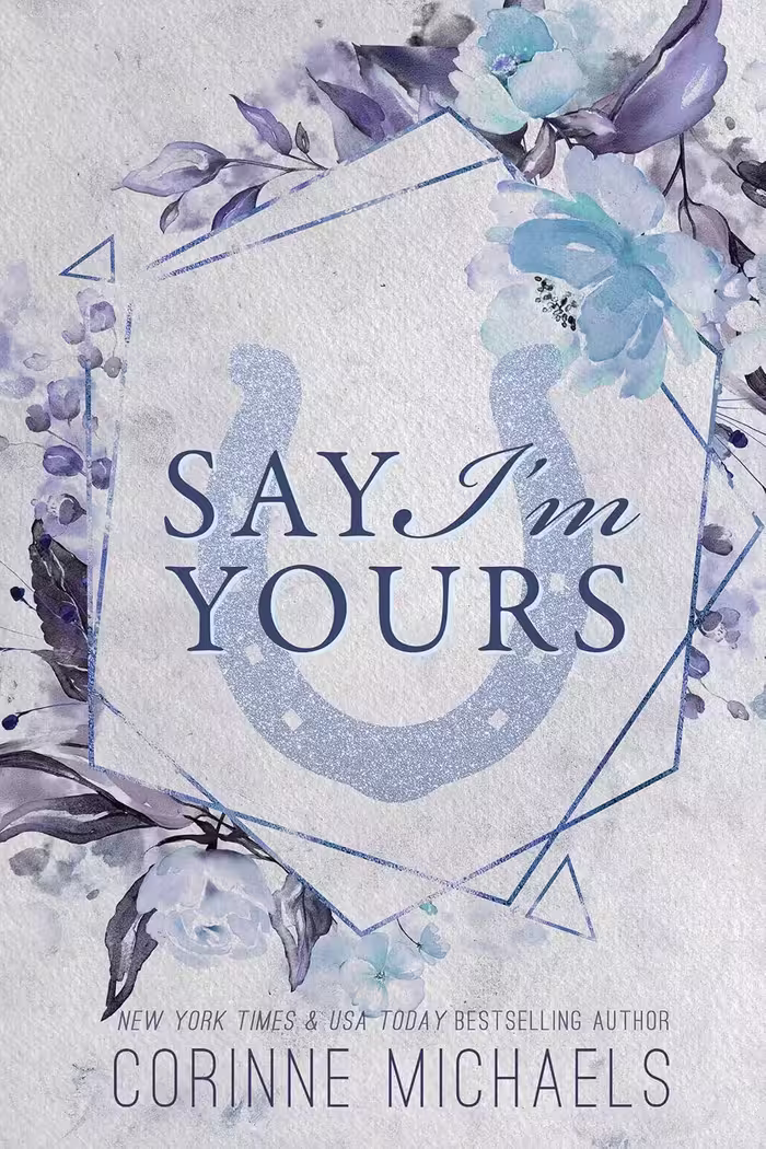 Say I’m Yours (The Hennington Brothers Book 3)