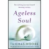 کتاب Ageless Soul اثر Thomas Moore انتشارات St. Martins Essentials