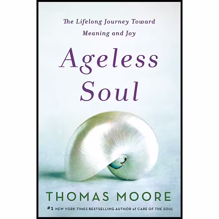 کتاب Ageless Soul اثر Thomas Moore انتشارات St. Martins Essentials