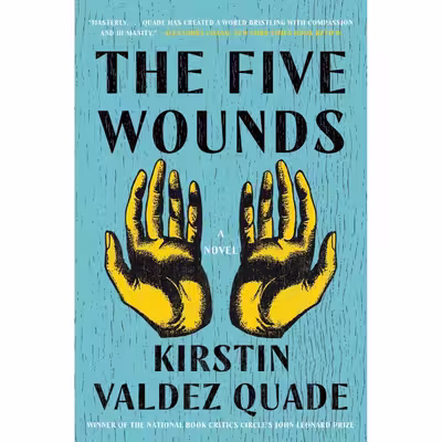 کتاب The Five Wounds اثر Kirstin Valdez Quade انتشارات W. W. Norton and Company