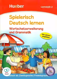 کتاب آموزشی زبان آلمانی، موضوع واژگان و گرامر، عنوان Spielerisch Deutsch lernen Wortschatzerweiterrung und Grammatik