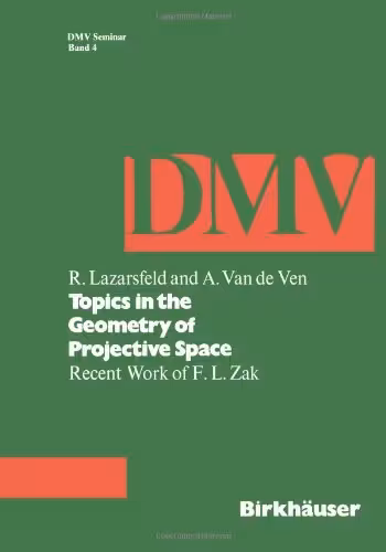 خرید و دانلود نسخه کامل کتاب Topics in the geometry of projective space: recent work of F.L. Zak