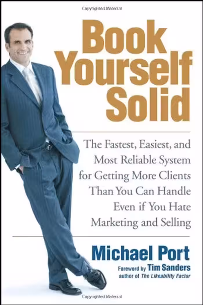 خرید و دانلود نسخه کامل کتاب Book Yourself Solid: The Fastest, Easiest, and Most Reliable System for Getting More Clients Than You Can Handle Even if You Hate Marketing and Selling - Original PDF